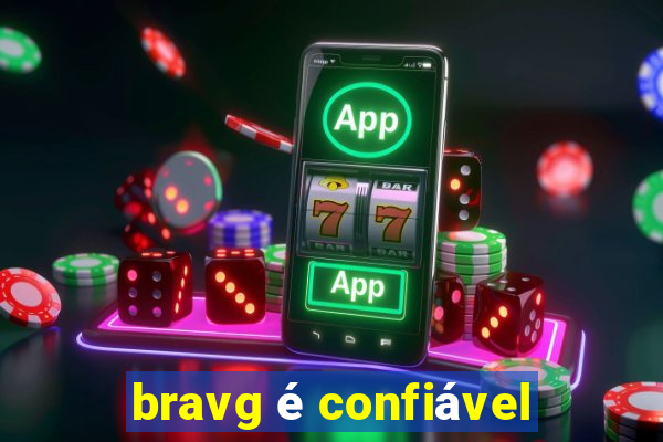 bravg é confiável